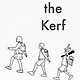 The kerf